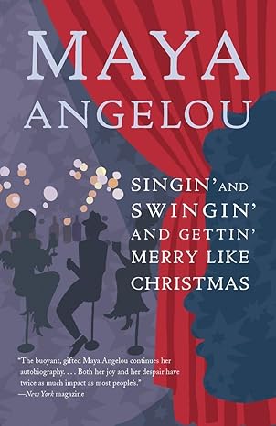 singin and swingin and gettin merry like christmas 1st edition maya angelou 081298031x, 978-0812980318