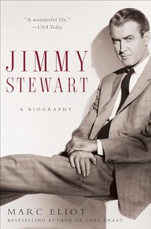 jimmy stewart a biography 1st edition marc eliot 140005222x, 978-1400052226