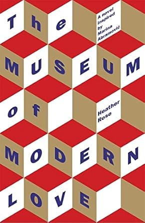 the museum of modern love 1st edition heather rose 1474611648, 978-1474611640