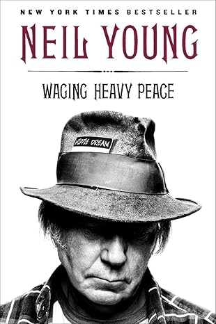 waging heavy peace a hippie dream 1st edition neil young 0142180319, 978-0142180310