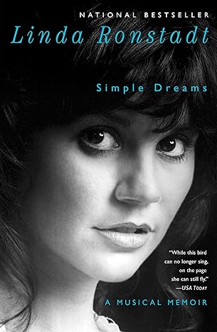 simple dreams a musical memoir 1st edition linda ronstadt 1451668732, 978-1451668735