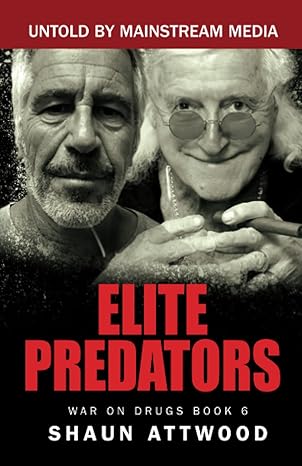 elite predators from jimmy savile and lord mountbatten to jeffrey epstein and ghislaine maxwell 1st edition