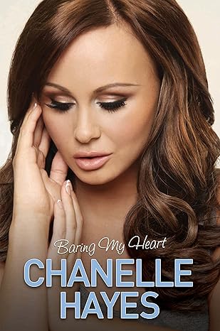 chanelle hayes baring my heart 1st edition chanelle hayes 1784183792, 978-1784183790