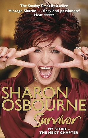 sharon osbourne survivor my story the next chapter digital original edition sharon osbourne 0751540544,