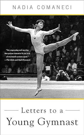 letters to a young gymnast 1st edition nadia comaneci 0465025056, 978-0465025053