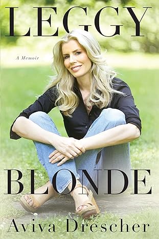 leggy blonde a memoir 1st edition aviva drescher 1501139746, 978-1501139741