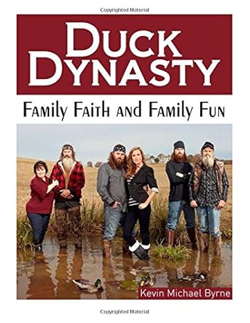 duck dynasty family faith and family fun 8th/15th/13th edition kevin michael byrne 1491223189, 978-1491223185