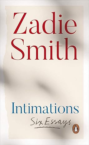 zadie smith intimations /anglais 1st edition smith zadie 0241492386, 978-0241492383