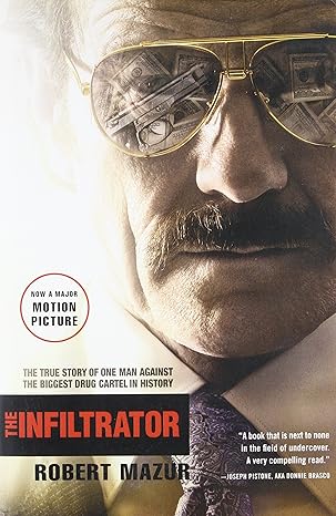 the infiltrator the true story of one man against the biggest drug cartel in history media tie-in edition