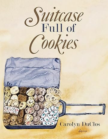 suitcase full of cookies 1st edition carolyn duclos b0cg8vb7l8, 979-8369404966