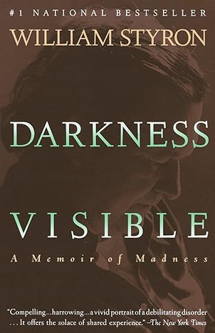 darkness visible a memoir of madness 1st edition william styron 0679736395, 978-0679736394