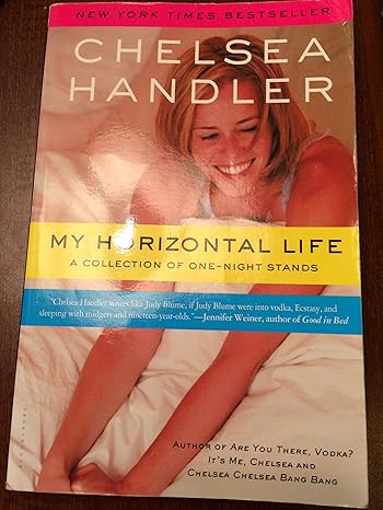 my horizontal life a collection of one night stands 1st edition chelsea handler 1455549215, 978-1455549214