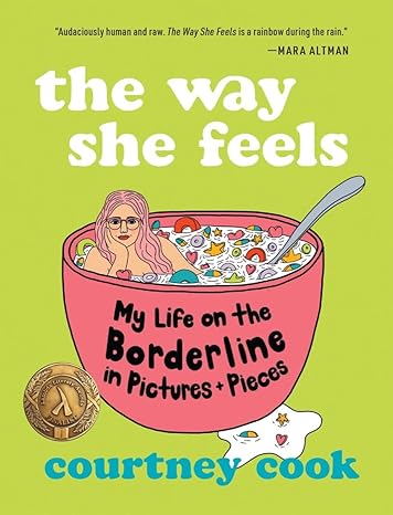 the way she feels my life on the borderline in pictures and pieces 1st edition courtney cook 1951142594,