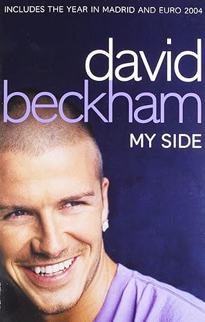 david beckham my side 1st edition david beckham 0007157339, 978-0007157334