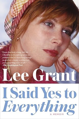 i said yes to everything a memoir 1st edition lee grant 0147516285, 978-0147516282