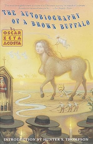 autobiography of a brown buffalo 36101st edition oscar zeta acosta ,hunter s thompson 0679722130,