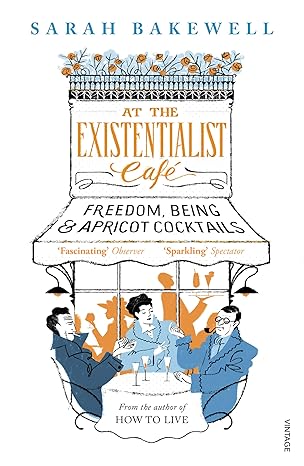 at the existentialist caf 1st edition bakewell sarah 0099554887, 978-0099554882