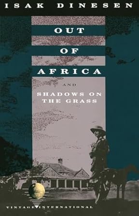 out of africa and shadows on the grass 1st edition isak dinesen 0679724753, 978-0679724759