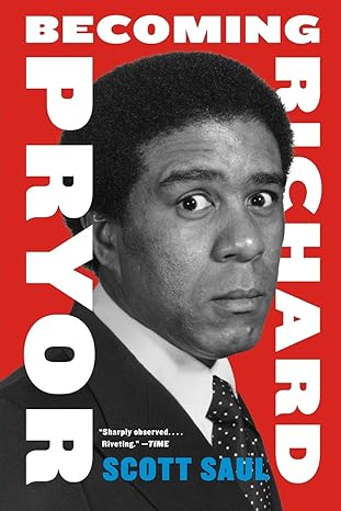 becoming richard pryor 1st edition scott saul 0062123327, 978-0062123329