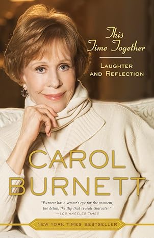 this time together laughter and reflection no-value edition carol burnett 030746119x, 978-0307461193