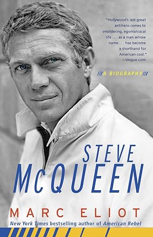 steve mcqueen a biography no-value edition marc eliot 0307453227, 978-0307453228