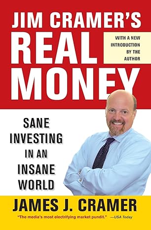 jim cramers real money sane investing in an insane world 1st edition james j cramer 0743224906, 978-0743224895