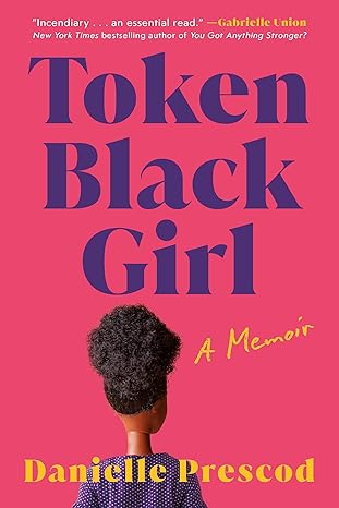 token black girl a memoir 1st edition danielle prescod 1542035155, 978-1542035156