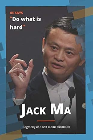 jack ma biography of a self made billionaire 1st edition r g knight 171786984x, 978-1717869845