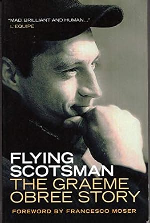 flying scotsman the graeme obree story 42723rd edition graeme obree 1841583359, 978-1841583358