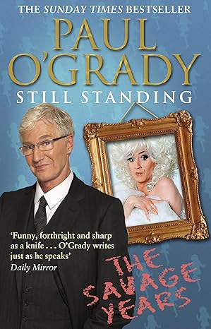 still standing the savage years 1st edition paul o'grady 085750102x, 978-0857501028