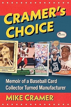 cramers choice memoir of a baseball card collector turned manufacturer 1st edition mike cramer 1476693579,