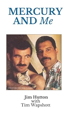 mercury and me 1st edition jim hutton ,tim wapshott b08cgdp2zg, 979-8650897958