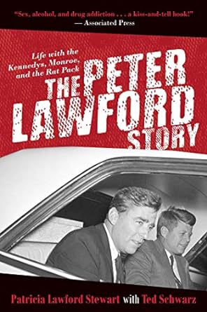 the peter lawford story life with the kennedys monroe and the rat pack reissue edition patricia lawford