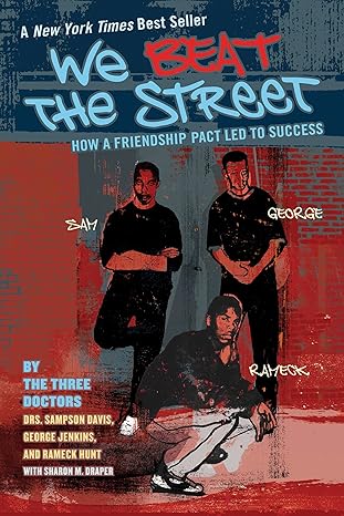 we beat the street how a friendship pact led to success 1st edition sampson davis ,george jenkins ,rameck