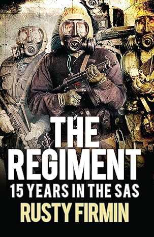 the regiment 15 years in the sas 1st edition rusty firmin ,jack hughes 1472817370, 978-1472817372