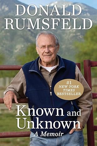 known and unknown a memoir 1st edition donald rumsfeld 159523084x, 978-1595230843