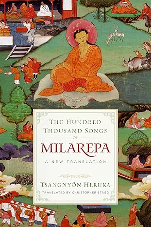 the hundred thousand songs of milarepa a new translation translation edition christopher stagg ,tsangnyon