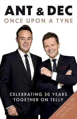 once upon a tyne our story celebrating 30 years together on telly 1st edition anthony mcpartlin ,declan