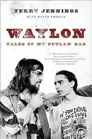 waylon tales of my outlaw dad 1st edition terry jennings ,david thomas 0316390100, 978-0316390101