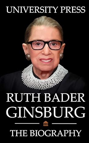 ruth bader ginsburg book the biography of ruth bader ginsburg 1st edition university press b08zkkqn1l,