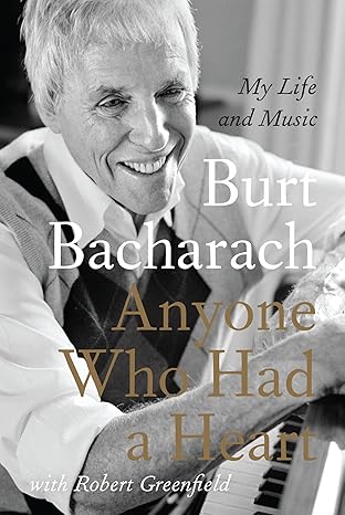 anyone who had a heart my life and music 1st edition burt bacharach 0062206079, 978-0062206077