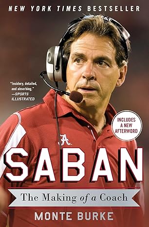 saban the making of a coach 1st edition monte burke 1476789940, 978-1476789941