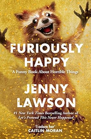 furiously happy 1st edition lawson jenny 1447238346, 978-1447238348