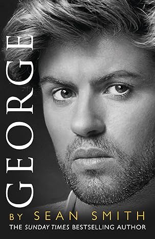 george a memory of george michael 1st edition sean smith 000815564x, 978-0008155643