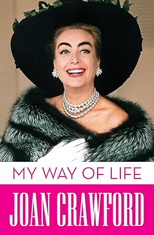 my way of life 1st edition joan crawford 1631681141, 978-1631681141