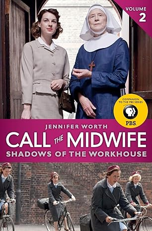 call the midwife shadows of the workhouse 1st edition jennifer worth 0062270044, 978-0062270047