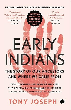 early indians the story of our ancestors and where we came from 1st edition tony joseph 9391165958,