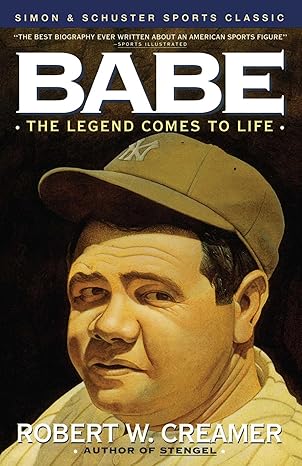 babe the legend comes to life 1st edition robert creamer 067176070x, 978-0671760700