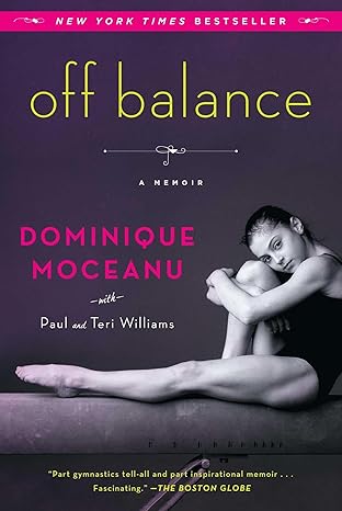 off balance a memoir 1st edition dominique moceanu 1451608667, 978-1451608663