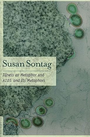 illness as metaphor and aids and its metaphors 1st edition susan sontag 0312420137, 978-0312420130